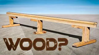CAN WE BUILD A GRIND RAIL OUT OF WOOD?!
