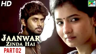 Jaanwar Zinda Hai (Kirumi) New Action Hindi Dubbed Full Movie | Part 02 | Kathir, Reshmi Menon