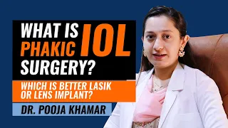 Phakic Intraocular Lenses can reduce your need for glasses or contact lenses | phakic iol surgery