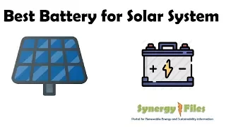 Best Battery for Solar PV systems