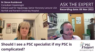 Dr Simon Rushbrook - Should I see a specialist if my PSC is complicated?