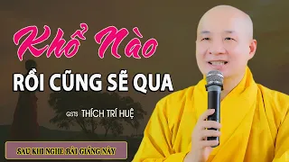 HẾT TỘI HẾT KHỔ Sau khi Nghe Bài Giảng Này - Thầy Thích Trí Huệ (Hay Quá)