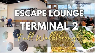 ESCAPE LOUNGE - TERMINAL 2 MANCHESTER AIRPORT - FULL TOUR AND WALKTHROUGH