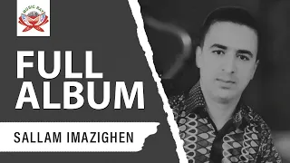 Sallam Imazighen ft. Thibrghin Nrays - Al Maghrib (Full Album)