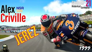 MotoGP21 Historical Gameplay | Alex Criville | Jerez  | NSR500 1999