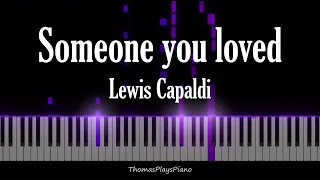 Someone you loved - Lewis Capaldi (Piano Cover)