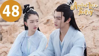 ENG SUB | Ancient Love Poetry | EP48 | 千古玦尘 | Zhou Dongyu, Xu Kai