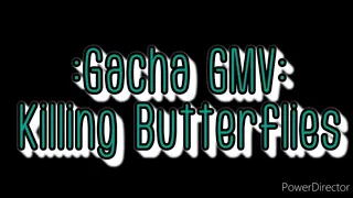 Gacha GMV: Killing Butterflies (Part 5 - The Story of Zero Euphrasia the Sorceress Slayer) Reupload