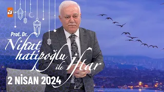 Nihat Hatipoğlu ile İftar 23.Bölüm | 2 Nisan 2024