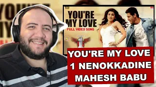 You're My Love Video Song [4K] | 1 Nenokkadine | Mahesh Babu,Kriti Sanon | Producer Reacts తెలుగు 🇮🇳