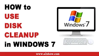 How to Use Disk Cleanup in Windows 7