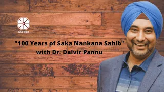 100 Years of Saka Nankana Sahib | Dr. Dalvir Pannu | Lyallpur Young Historians Club-LYHC ||