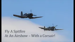 Fly A Spitfire -- With a Corsair!