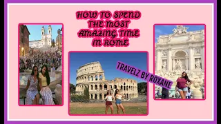 Rome, The Eternal City In 3 Days