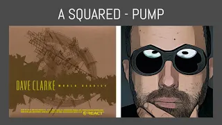 A SQUARED   PUMP Dave Clarke - World Service #TECHNO