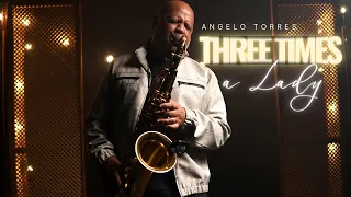 THREE TIMES A LADY (Lionel Richie) Instrumental Sax Cover - Angelo Torres