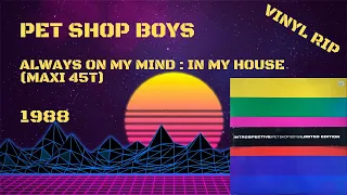 Pet Shop Boys - Always On My Mind : In My House (1988) (Maxi 45T)