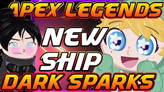Wraith and Wattson - ( Dark Sparks ) SHIP: Apex Legends Season 5