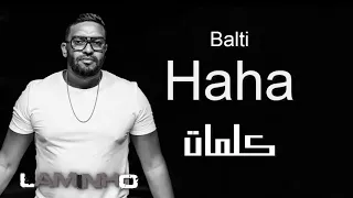 Balti - Haha (Lyrics/Paroles) - بلطي - هاها (كلمات) 2019