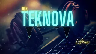 Mix Electro Teknova 2020 - 2021 [ LMix Music ] ✅ #Teknova