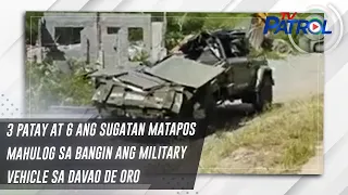 3 patay at 6 ang sugatan matapos mahulog sa bangin ang military vehicle sa Davao de Oro | TV Patrol