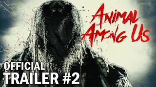 ANIMAL AMONG US | Official Trailer #2 (2019) Horror Movie HD