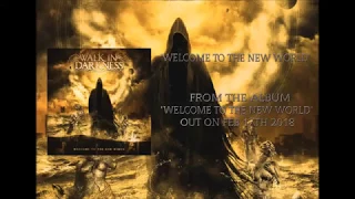 WALK IN DARKNESS - 'Welcome to the New World' (OFFICIAL AUDIO)