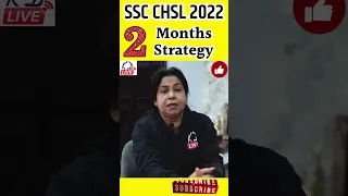 SSC CHSL 2022 Last Two Months Strategy By Neetu Singh Mam