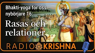 Rasas och relationer | Bhakti-yoga för oss nybörjare 16