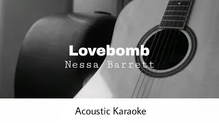 Nessa Barrett - Lovebomb (Acoustic Karaoke)