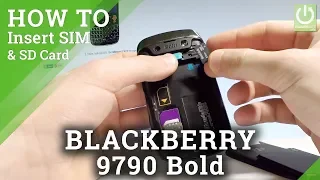 How to Insert SIM & SD on BLACKBERRY 9790 Bold - SIM / Micro SD