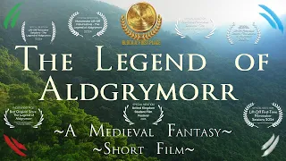 The Legend of Aldgrymorr - A Medieval Fantasy Short Film