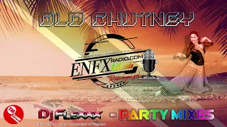 eNFX Radio HD - Dj Flexxx - Old  Chutney - Party Mixes