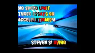 No Speed Limit  Three Essays on Accelerationism    Steven Shaviro