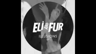 Eli & Fur - Like The Way (Original Mix)
