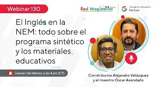 W130. El Inglés en la NEM: todo sobre el programa sintético y los materiales educativos