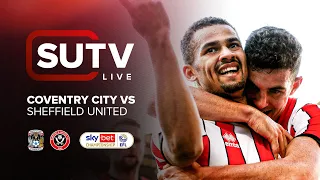 Coventry City v Sheffield United | SUTV LIVE Pre-Match Show with Jack O'Connell and Mark Duffy