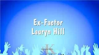 Ex-Factor - Lauryn Hill (Karaoke Version)