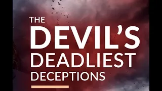 The Devil’s Deadliest Deception