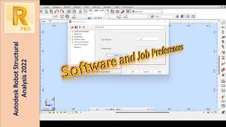 Preparing Software and Job Preferences in Autodesk Robot
