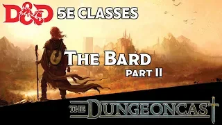 Classes Revisited: The Bard - The Dungeoncast Ep.66