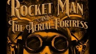 Rocket Man 4 - RocketMan and the Aerial Fortress Official Trailer