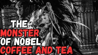 " The Monster of Nobel Coffee and Tea " Creepypasta | Scary Story | Horror