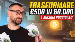 Trasformare 💸 €500 in €60.000 con le Crypto è Ancora Possibile?