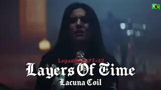 Lacuna Coil - Layers Of Time [Legendado PT-BR 🇧🇷]