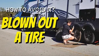 TIRE BLOWOUTS AND HOW WE AVOID THEM ✨RV LIFE EP169