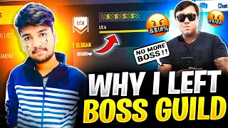 Why I Left Boss Guild !! 🥺💔 - Garena Free Fire