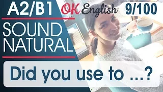 9/100 Did you use to ... 🇺🇸 Курс разговорного английского языка: 100 English phrases | OK English