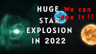 Huge star explosion will happen in 2022 and we can see it #shorts