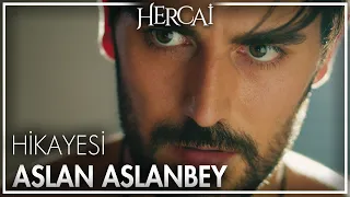 Aslan Aslanbey hikayesi nasıl başladı?